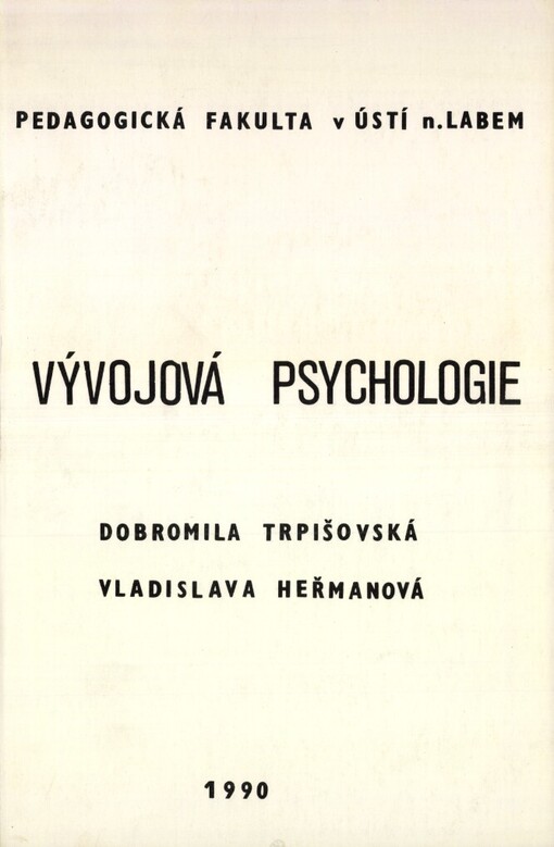 Vývojová psychologie : Učební text pro posl. pedag. fakult - učitelství pro 1. stupeň zákl. školy