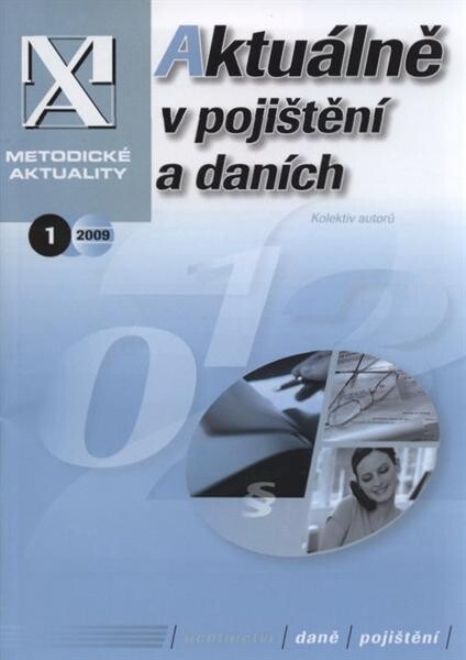 Aktuálně v pojištění a daních : [účetnictví, daně, pojištění]