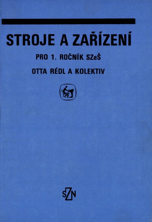 Stroje a zařízení: učebnice pro 1. roč. stř. zeměd. a lesnických škol