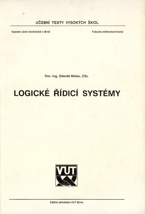 Logické řídicí systémy: Určeno pro posl. fak. elektrotechn