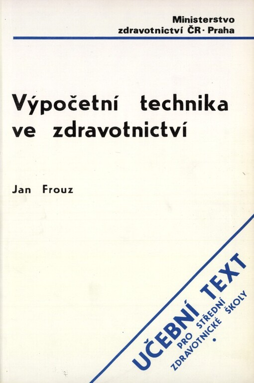 Výpočetní technika ve zdravotnictví: určeno pro čtyřleté obory středních zdravot. škol