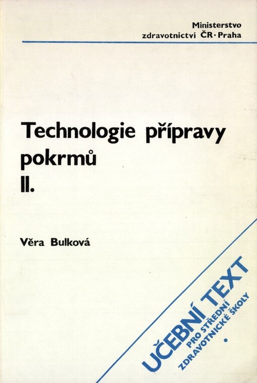 Technologie přípravy pokrmů II: Učební text pro střední zdravot. školy - obor dietních sester