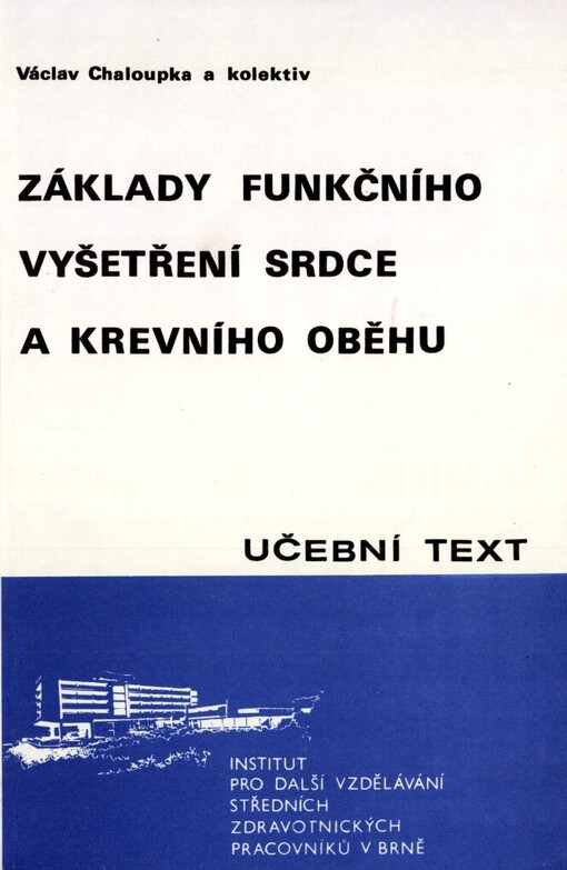 Základy funkčního vyšetření srdce a krevního oběhu: Určeno pro pomaturitní specializační studium