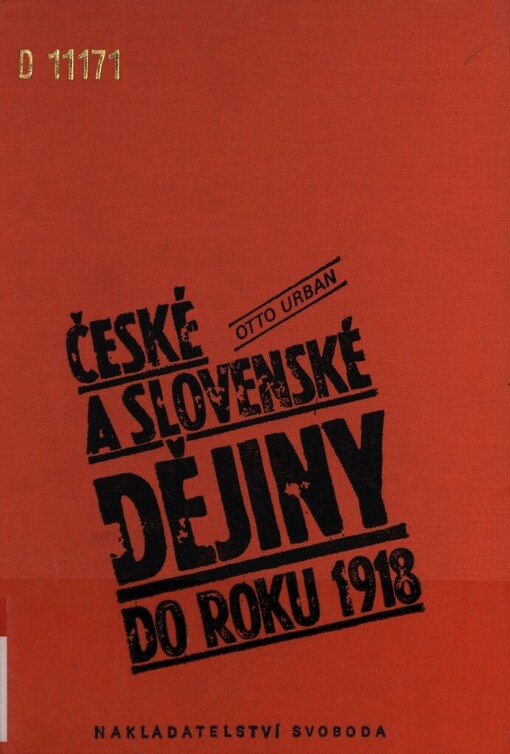 České a slovenské dějiny do roku 1918: Pomůcka pro výuku dějepisu v středních školách a v 9. roč. zákl. škol