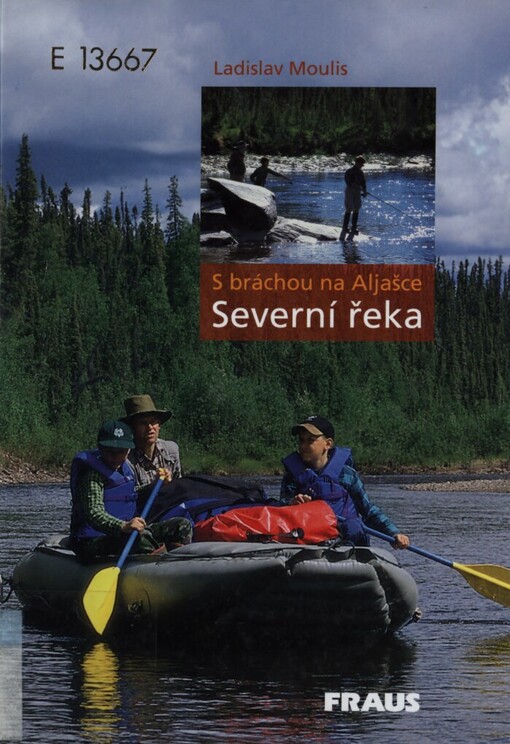 S bráchou na Aljašce - Severní řeka