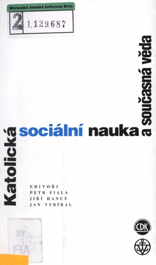 Katolická sociální nauka a současná věda: interdisciplinární analýzy sociálních encyklik Jana Pavla II