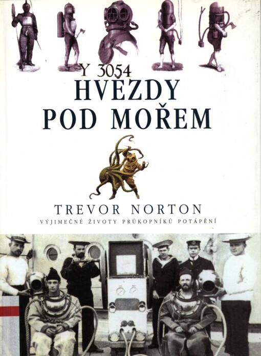 Hvězdy pod mořem: vyjímečné životy průkopníků potápění