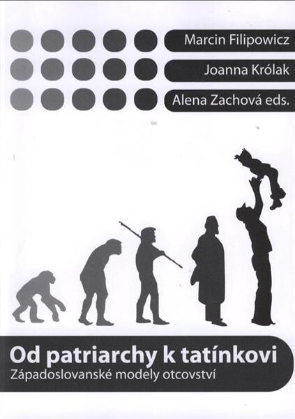 Od patriarchy k tatínkovi: západoslovanské modely otcovství