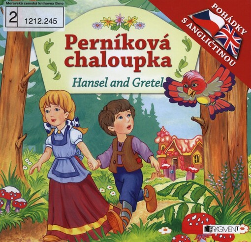Perníková chaloupka =: Hansel and Gretel