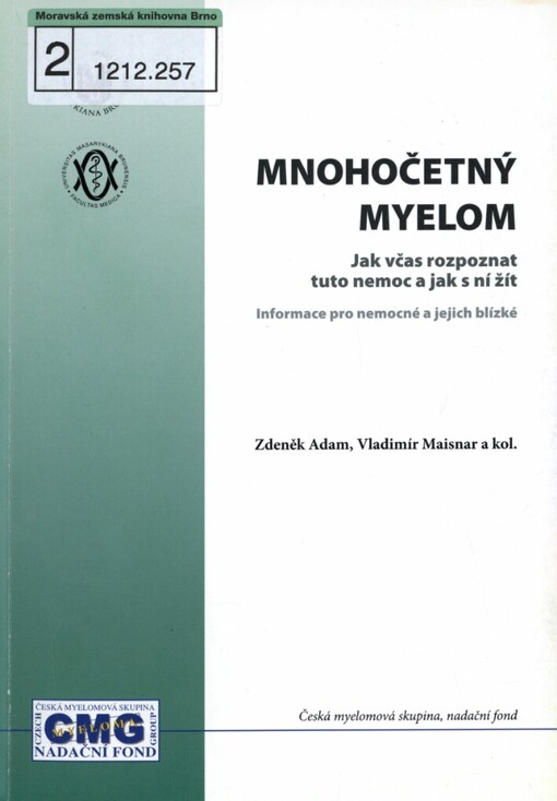 Mnohočetný myelom: jak včas rozpoznat tuto nemoc a jak s ní žít : informace pro nemocné a jejich blízké