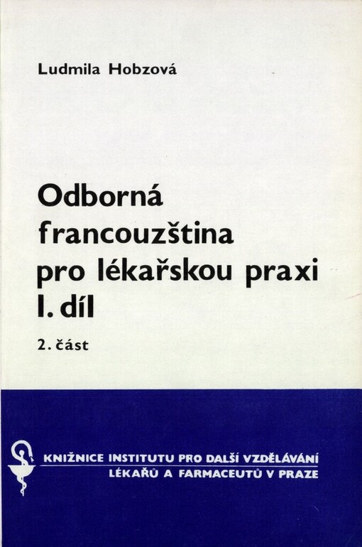 Odborná francouzština pro lékařskou praxi: určeno pro lékaře pracující v zahraničí
