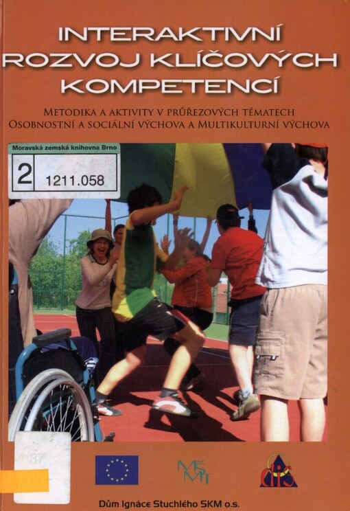 Interaktivní rozvoj klíčových kompetencí: metodika a aktivity v průřezových tématech : osobnostní a sociální výchova a multikulturní výchova