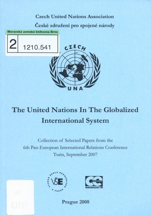 United Nations in the Globalized International System: collection of selected papers from the 6th Pan-European International Relations Conference, Turin, September 2007