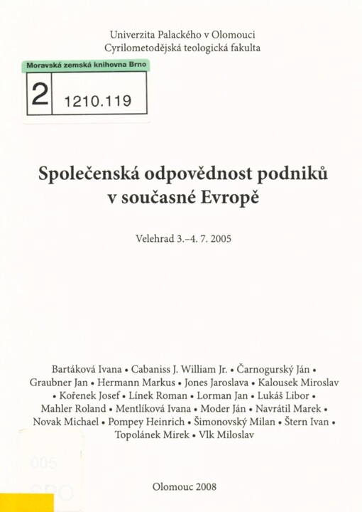 Společenská odpovědnost podniků v současné Evropě : Velehrad 3.-4.7.2005 : [sborník příspěvků z mezinárodní konference