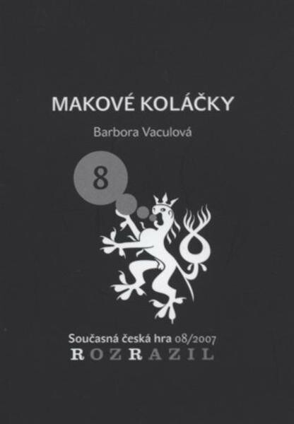 Makové koláčky : rozhlasová hra o pěti obrazech a třech pádech (2006-2007)