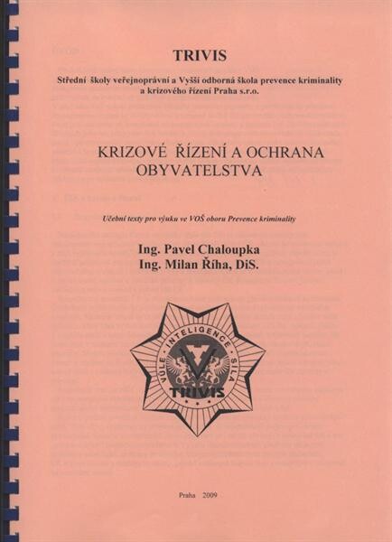 Krizové řízení a ochrana obyvatelstva : učební texty pro výuku ve VOŠ oboru Prevence kriminality