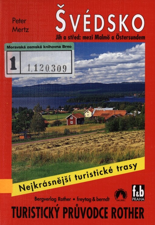 Švédsko: jižní a střední Švédsko : 50 vybraných turistických tras údolními i horskými oblastmi mezi Malmö a Östersunden