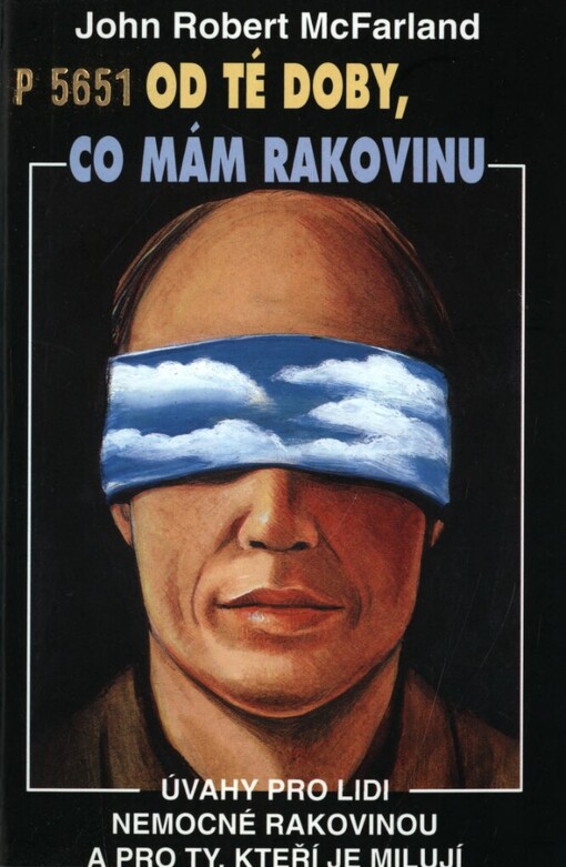 Od té doby, co mám rakovinu: úvahy pro lidi nemocné rakovinou a pro ty, kteří je milují