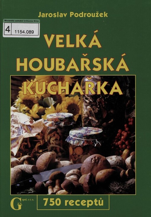 Velká houbařská kuchařka: 750 receptů