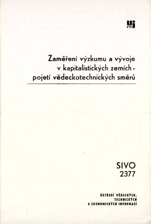 Zaměření výzkumu a vývoje v kapitalistických zemích - pojetí vědeckotechnických směrů: prognostická studie