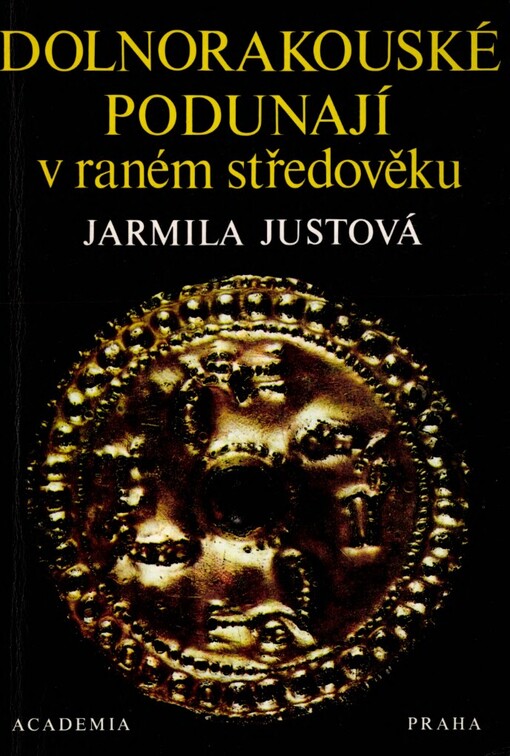Dolnorakouské Podunají v raném středověku: Slovanská archeologie k jeho osídlení v 6.-11. století