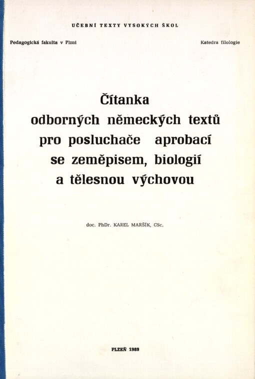Čítanka odborných německých textů pro posluchače aprobací se zeměpisem, biologií a tělesnou výchovou: Určeno pro posl. 1. a 2. roč. učitelství VVP [výchova a vzdělávání pedagogů]