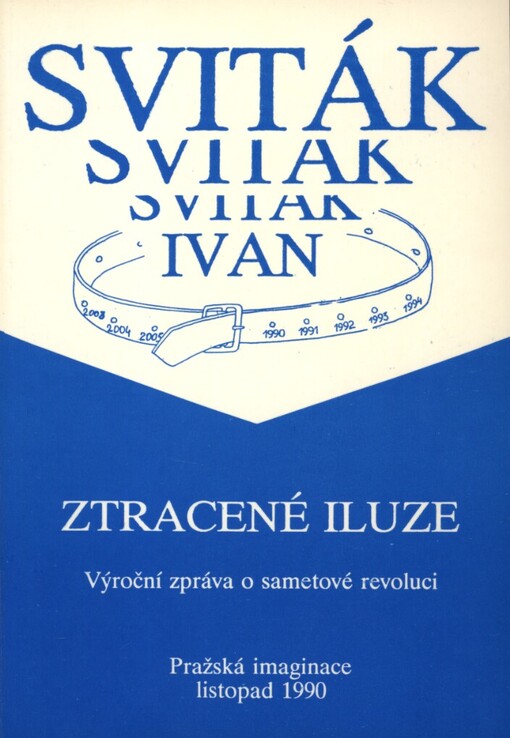 Ztracené iluze: výroční zpráva o sametové revoluci