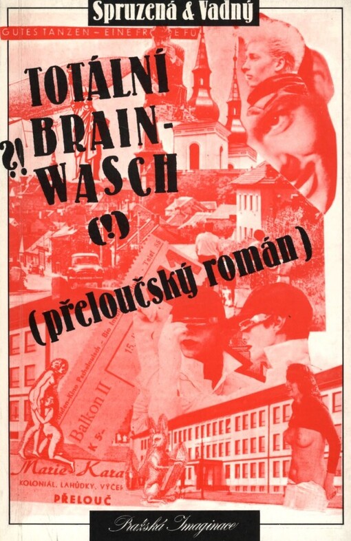Totální brainwash: přeloučský román