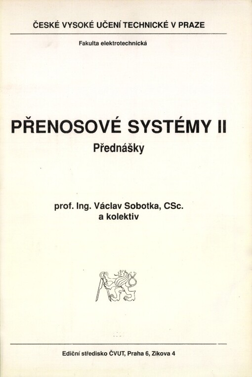 Přenosové systémy II: Přednášky : Určeno pro stud. fak. elektrotechn