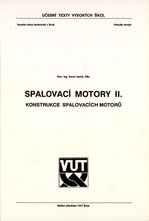 Spalovací motory II: Konstrukce spalovacích motorů : Určeno pro posl. fak. strojní