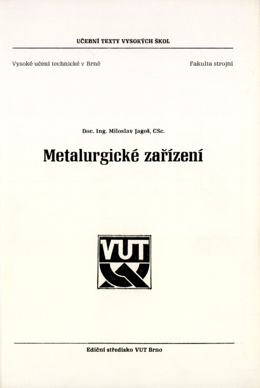 Metalurgické zařízení: Určeno pro posl. fak. strojní