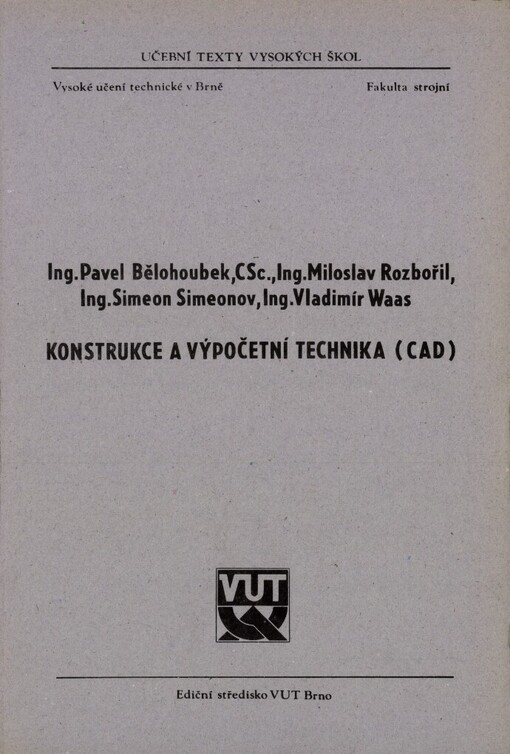 Konstrukce a výpočetní technika (CAD): Určeno pro posl. fak. strojní