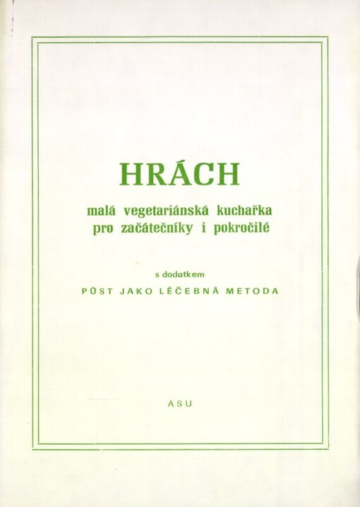 Hrách: Malá vegetariánská kuchařka pro začátečníky i pokročilé