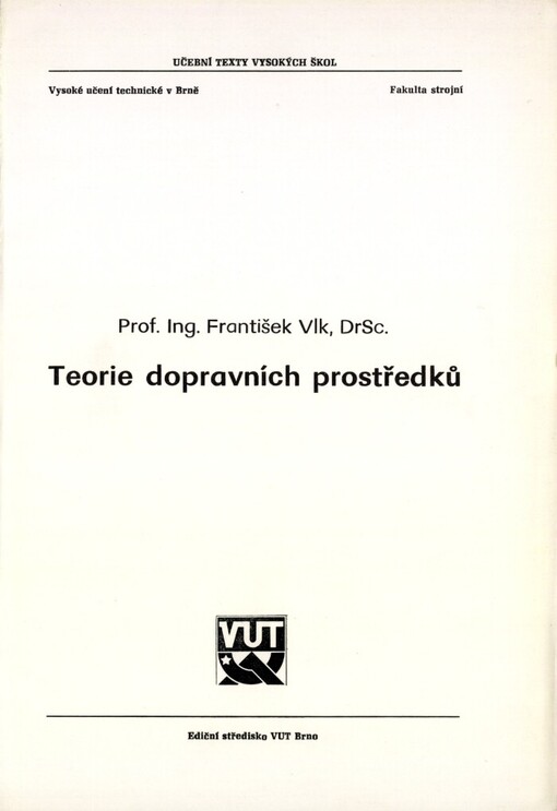Teorie dopravních prostředků: Určeno pro posl. fak. strojní