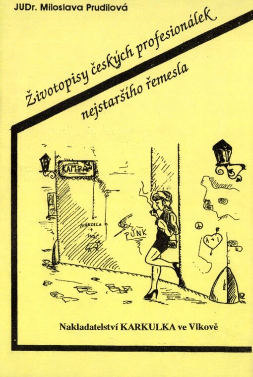 Životopisy českých profesionálek nejstaršího řemesla