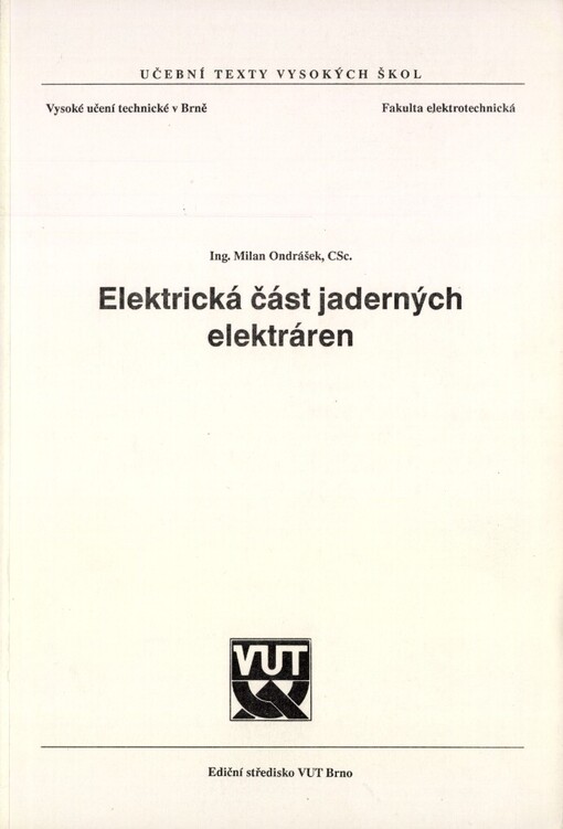 Elektrická část jaderných elektráren: Určeno pro posl. fak. elektrotechn