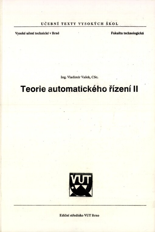 Teorie automatického řízení II: Určeno pro posl. fak. technologické