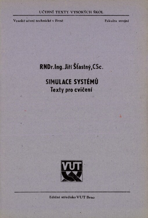 Simulace systémů: Texty pro cvičení pro posl. fak. strojní