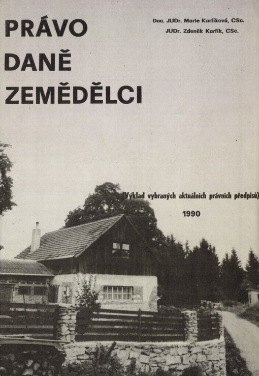 Právo, daně, zemědělci: výklad vybraných aktuálních právních předpisů