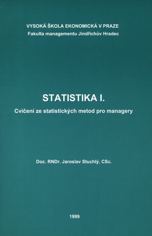 Statistika I: cvičení ze statistických metod pro managery