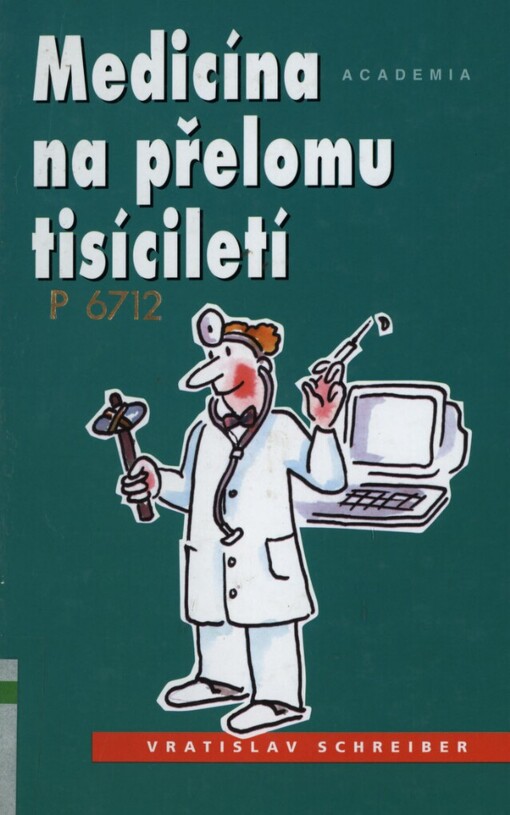 Medicína na přelomu tisíciletí: historie medicíny v kostce, současný stav a kam spěje