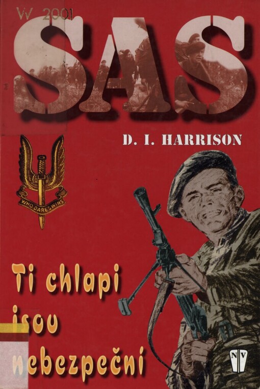 Ti chlapi jsou nebezpeční: SAS