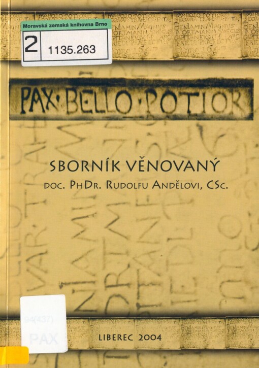 Pax bello potior: sborník věnovaný doc. PhDr. Rudolfu Andělovi, CSc