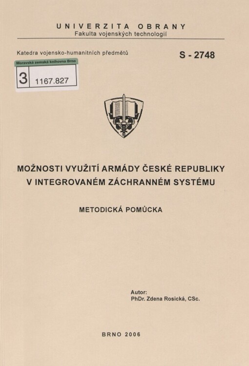 Možnosti využití armády České republiky v integrovaném záchranném systému: metodická pomůcka