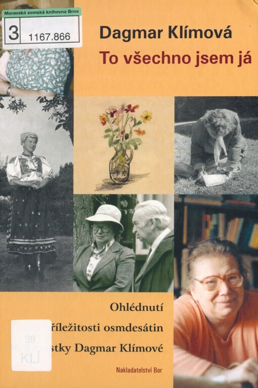 To všechno jsem já: ohlédnutí při příležitosti osmdesátin folkloristky Dagmar Klímové