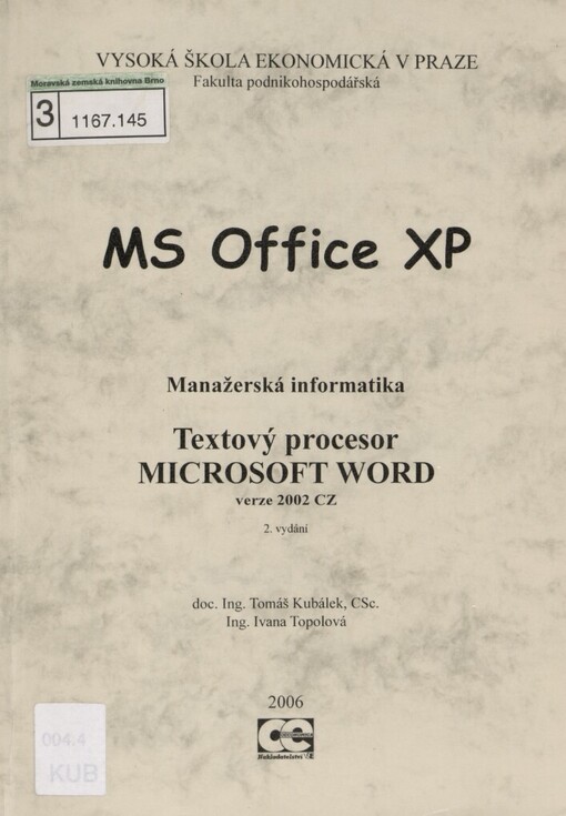 MS Office XP: manažerská informatika : textový procesor Microsoft Word : verze 2002 CZ, Vyd. 2.