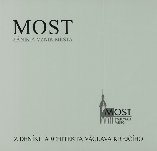 Most: zánik historického města, výstavba nového města