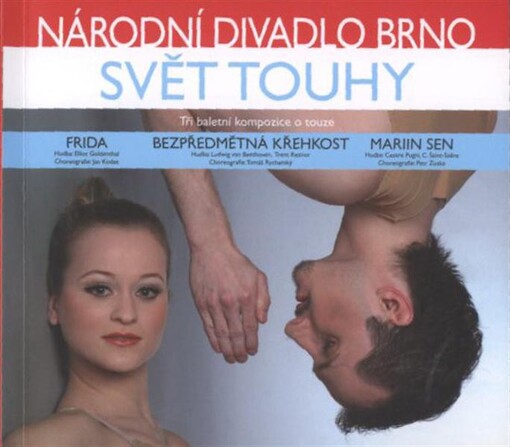 Svět touhy : tři baletní kompozice o touze : [Národní divadlo Brno, balet