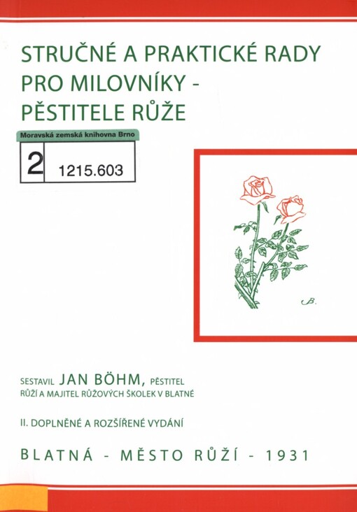Stručné a praktické rady pro milovníky - pěstitele růže