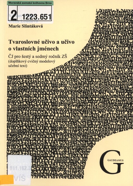 Tvaroslovné učivo a učivo o vlastních jménech: český jazyk pro šestý a sedmý ročník ZŠ : (doplňkový cvičný modelový učební text)